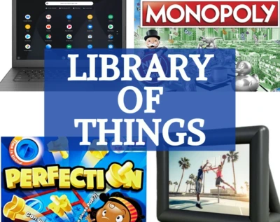 check out our Library of Things Collection